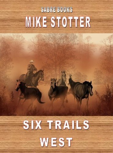 six trails west